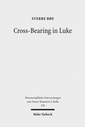 Abbildung von: Cross-Bearing in Luke - Mohr Siebeck