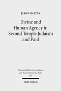 Abbildung von: Divine and Human Agency in Second Temple Judaism and Paul - Mohr Siebeck