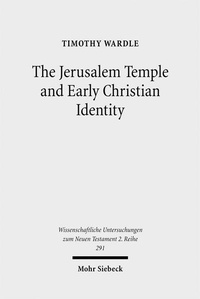 Abbildung von: The Jerusalem Temple and Early Christian Identity - Mohr Siebeck