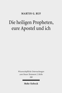 Abbildung von: Die heiligen Propheten, eure Apostel und ich - Mohr Siebeck