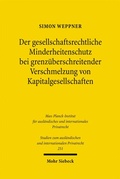 Abbildung von: Der gesellschaftsrechtliche Minderheitenschutz bei grenzüberschreitender Verschmelzung von Kapitalgesellschaften - Mohr Siebeck