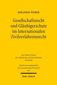 Abbildung von: Gesellschaftsrecht und Gläubigerschutz im Internationalen Zivilverfahrensrecht - Mohr Siebeck