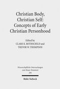 Abbildung von: Christian Body, Christian Self: Concepts of Early Christian Personhood - Mohr Siebeck