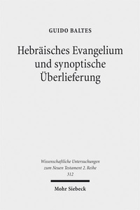 Abbildung von: Hebräisches Evangelium und synoptische Überlieferung - Mohr Siebeck