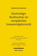 Abbildung von: Einstweiliger Rechtsschutz im europäischen Immaterialgüterrecht - Mohr Siebeck
