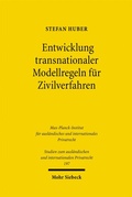 Abbildung von: Entwicklung transnationaler Modellregeln für Zivilverfahren - Mohr Siebeck