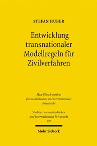 Abbildung von: Entwicklung transnationaler Modellregeln für Zivilverfahren - Mohr Siebeck