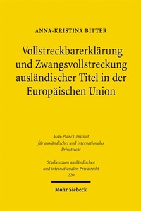 Abbildung von: Vollstreckbarerklärung und Zwangsvollstreckung ausländischer Titel in der Europäischen Union - Mohr Siebeck