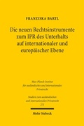 Abbildung von: Die neuen Rechtsinstrumente zum IPR des Unterhalts auf internationaler und europäischer Ebene - Mohr Siebeck