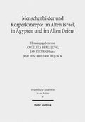 Bild: Menschenbilder und Körperkonzepte im Alten Israel, in Ägypten und im Alten Orient - Mohr Siebeck