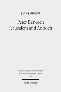 Abbildung von: Peter Between Jerusalem and Antioch - Mohr Siebeck