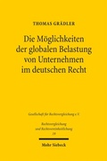 Abbildung von: Die Möglichkeiten der globalen Belastung von Unternehmen im deutschen Recht - Mohr Siebeck
