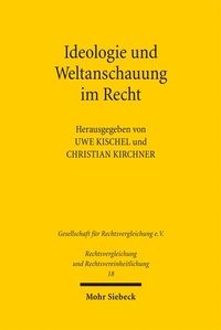 Abbildung von: Ideologie und Weltanschauung im Recht - Mohr Siebeck