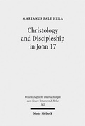 Abbildung von: Christology and Discipleship in John 17 - Mohr Siebeck