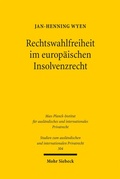 Abbildung von: Rechtswahlfreiheit im europäischen Insolvenzrecht - Mohr Siebeck