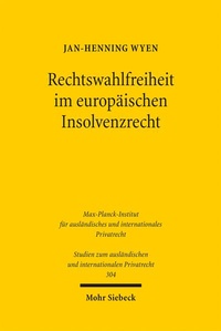 Abbildung von: Rechtswahlfreiheit im europäischen Insolvenzrecht - Mohr Siebeck