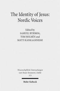 Abbildung von: The Identity of Jesus: Nordic Voices - Mohr Siebeck