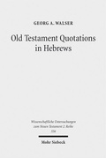 Abbildung von: Old Testament Quotations in Hebrews - Mohr Siebeck