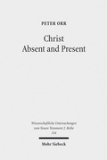 Abbildung von: Christ Absent and Present - Mohr Siebeck