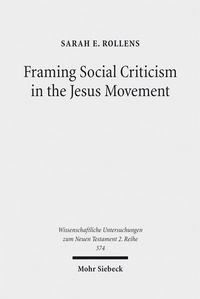 Abbildung von: Framing Social Criticism in the Jesus Movement - Mohr Siebeck