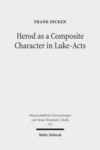 Abbildung von: Herod as a Composite Character in Luke-Acts - Mohr Siebeck