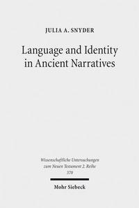 Abbildung von: Language and Identity in Ancient Narratives - Mohr Siebeck