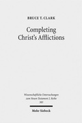 Abbildung von: Completing Christ's Afflictions - Mohr Siebeck