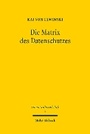 Cover: Die Matrix Des Datenschutzes: Besichtigung Und Ordnung Eines Begriffsfeldes - Mohr Siebeck