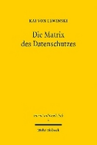Abbildung von: Die Matrix des Datenschutzes - Mohr Siebeck
