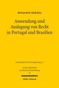 Abbildung von: Anwendung und Auslegung von Recht in Portugal und Brasilien - Mohr Siebeck