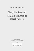 Abbildung von: God, His Servant, and the Nations in Isaiah 42:1-9 - Mohr Siebeck
