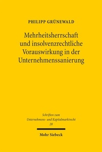 Bild: Mehrheitsherrschaft und insolvenzrechtliche Vorauswirkung in der Unternehmenssanierung - Mohr Siebeck
