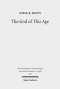 Abbildung von: The God of This Age - Mohr Siebeck