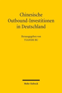 Bild: Chinesische Outbound-Investitionen in Deutschland - Mohr Siebeck