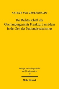 Abbildung von: Die Richterschaft des Oberlandesgerichts Frankfurt am Main in der Zeit des Nationalsozialismus - Mohr Siebeck
