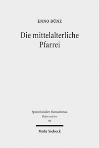 Bild: Die mittelalterliche Pfarrei - Mohr Siebeck