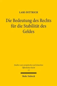 Abbildung von: Die Bedeutung des Rechts für die Stabilität des Geldes - Mohr Siebeck
