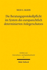 Bild: Die Beratungsprotokollpflicht im System des europarechtlich determinierten Anlegerschutzes - Mohr Siebeck