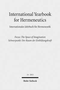 Abbildung von: International Yearbook for Hermeneutics / Internationales Jahrbuch für Hermeneutik - Mohr Siebeck