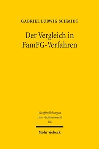 Abbildung von: Der Vergleich in FamFG-Verfahren - Mohr Siebeck