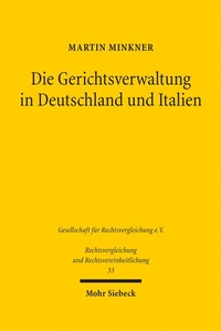 Abbildung von: Die Gerichtsverwaltung in Deutschland und Italien - Mohr Siebeck