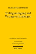 Abbildung von: Vertragsauslegung und Vertragsverhandlungen - Mohr Siebeck