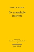 Bild: Die strategische Insolvenz - Mohr Siebeck