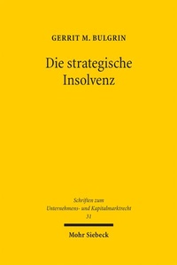 Bild: Die strategische Insolvenz - Mohr Siebeck