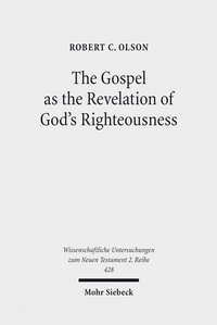 Abbildung von: The Gospel as the Revelation of God's Righteousness - Mohr Siebeck
