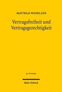 Bild: Vertragsfreiheit und Vertragsgerechtigkeit - Mohr Siebeck