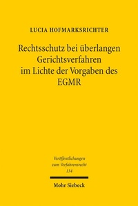 Abbildung von: Rechtsschutz bei überlangen Gerichtsverfahren im Lichte der Vorgaben des EGMR - Mohr Siebeck