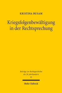 Abbildung von: Kriegsfolgenbewältigung in der Rechtsprechung - Mohr Siebeck