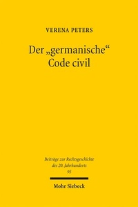 Abbildung von: Der "germanische" Code civil - Mohr Siebeck