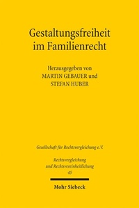 Abbildung von: Gestaltungsfreiheit im Familienrecht - Mohr Siebeck